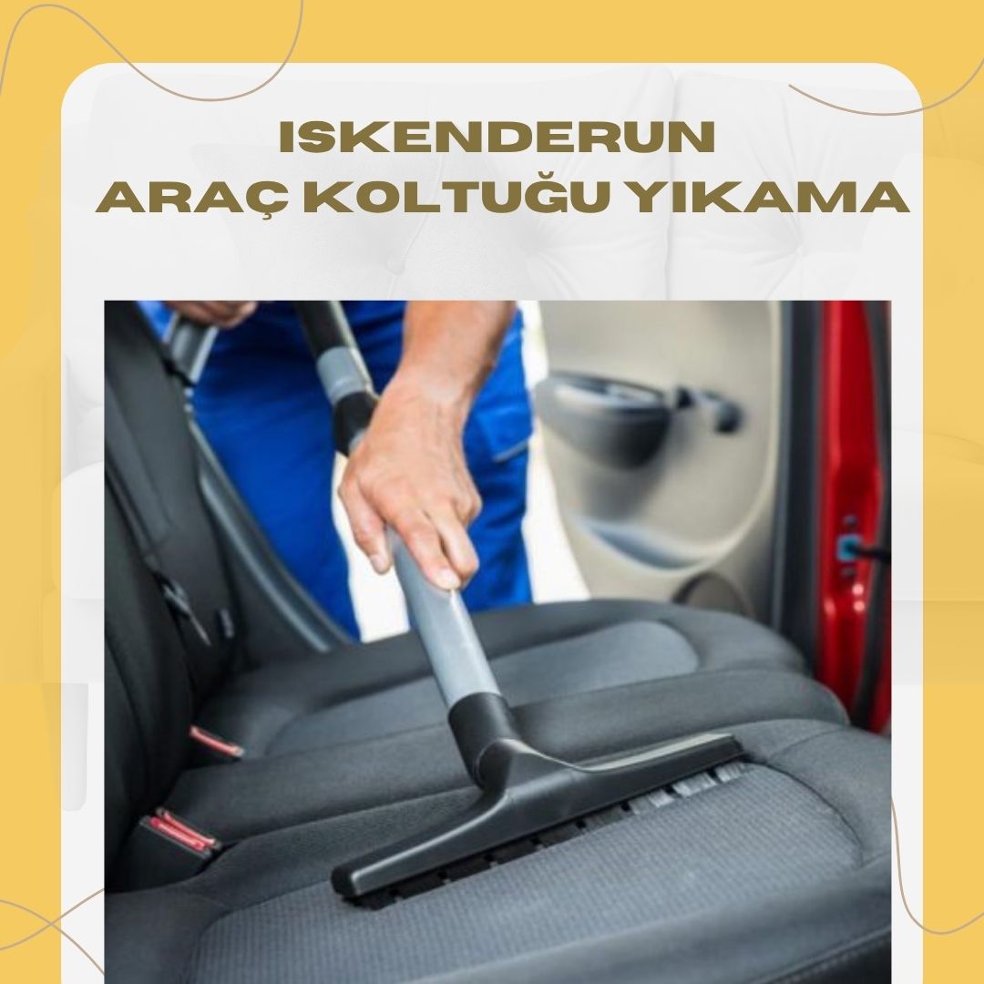İskenderun Araç Koltuğu Yıkama