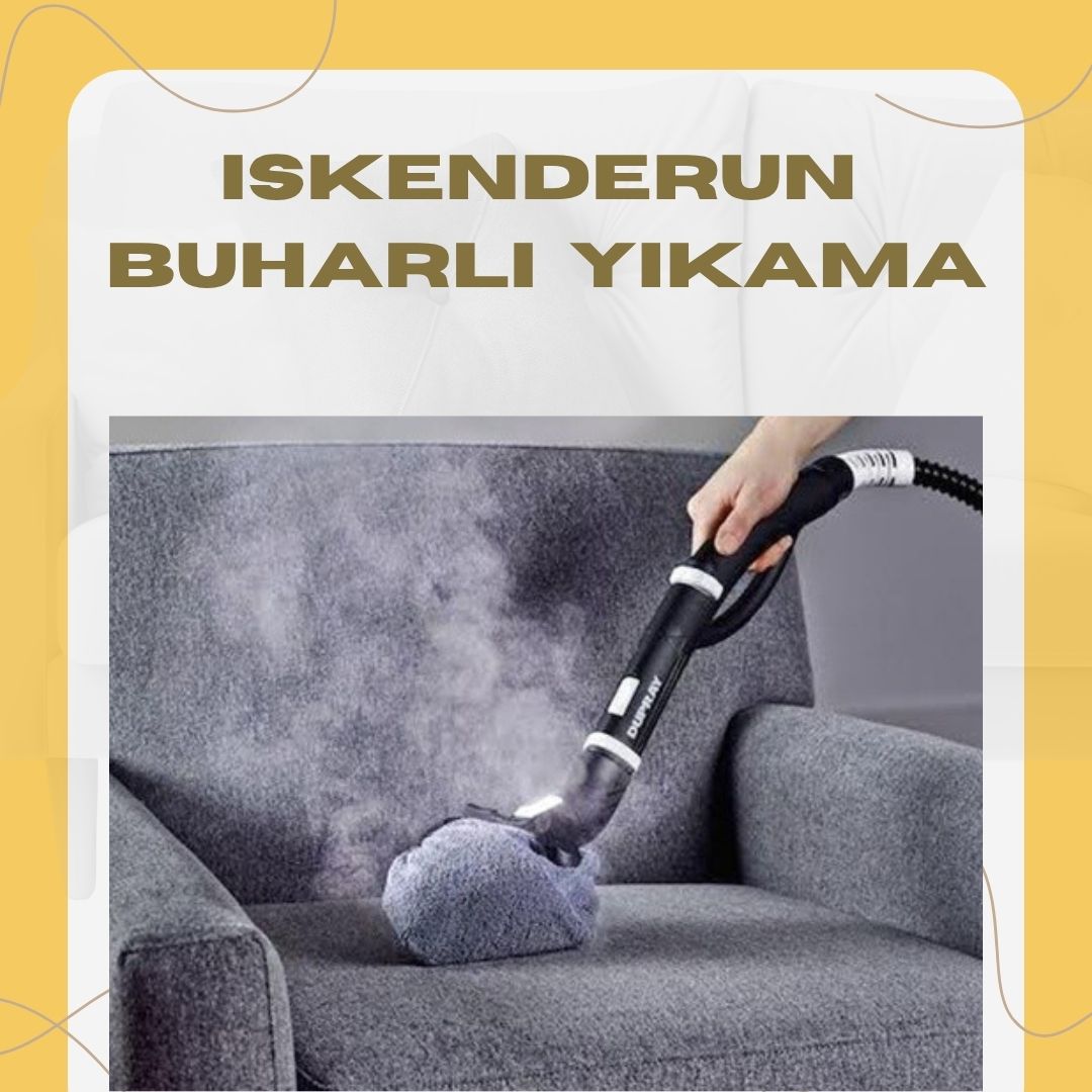 İskenderun Buharlı Koltuk Yıkama